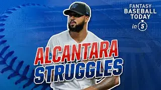 More Sandy Alcantara Struggles & Gavin Williams' Debut | Fantasy Baseball Advice