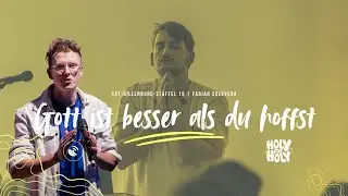 Gott ist besser als du hoffst | Fabian Solovera | SAT Dillenburg
