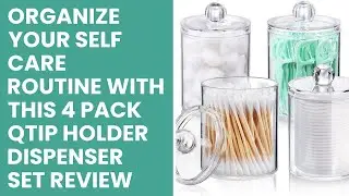 Organize Your Self Care Routine with This 4 Pack Qtip Holder Dispenser Set Review