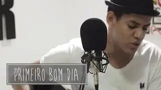 Dan Vieira - Primeiro Bom Dia (Vers&atilde;o Ac&uacute;stica)