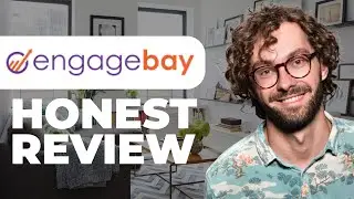 EngageBay Honest Review - Watch Before Using