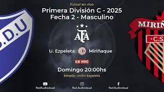 🔴 Unión Ezpeleta vs Miriñaque - Fecha 2 - Primera División C - Futsal AFA 2025 - Masculino