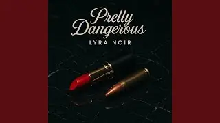 Pretty Dangerous