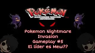 Hack ROM || POKEMON_NIGHTMARE_INVASION || El lider es Mew ||