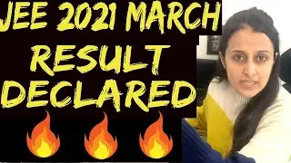 JEE MAINS 2021 Result Declared : JEE Mains March 2021 : Mathematically Inclined