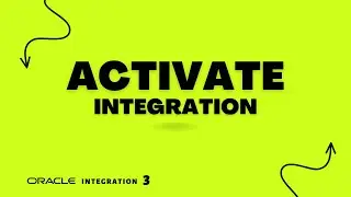 How to Activate an integration in Oracle Integration 3, activate integration in OIC 3