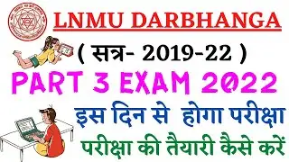 lnmu Part 3 Exam Date 2022