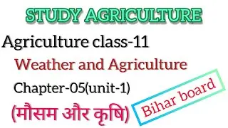 Agriculture Class 11th || Bihar board ||Hindi ||ch-5 unit-1|| BCECE agriculture ||Bcece Online study