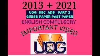 Uog Bsc Ads English Part 2|Guess Paper Past Paper 2013+2021