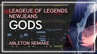 [Ableton Remake] League of Legends - GODS (ft. NewJeans)