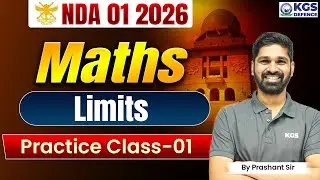 NDA 01 2026 Maths | NDA Maths Limits Practice Class-01 | Maths By Prashant Sir | KGS Defence
