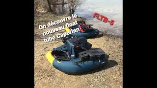 On découvre le nouveau Float tube CAPERLAN ( FLTB-5 ) ⚠️
