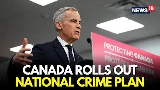 WATCH LIVE: Prime Minister Mark Carney Announces New Measures To Combat Crime in Canada | N18G