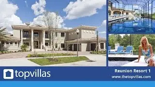Reunion Resort 1 - Luxury Vacation Mansion Near Disney