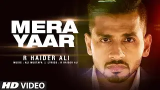 Latest Punjabi Songs 2016 | Mera Yaar | R Haider Ali | T-Series Apna Punjab