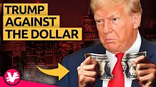 Why Does Trump Want to Crash the Dollar?