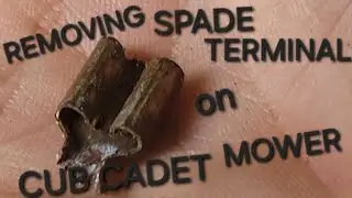 REMOVING A SPADE TERMINAL FROM AN ELECTRICAL CONNECTOR ON CUB CADET LTX 1050