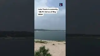Have you been to Lake Travis recently?