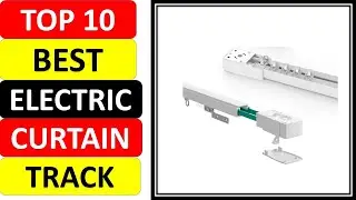 Top 10 Best Electric Curtain Track Review in 2021