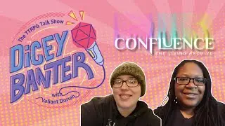 ENTER THE CONFLUXES IN CONFLUENCE | DICEY BANTER!
