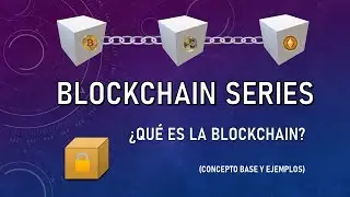 FINALMENTE... LA CADENA DE BLOQUES EXPLICADA | BLOCKCHAIN TECHNOLOGY | REVENET
