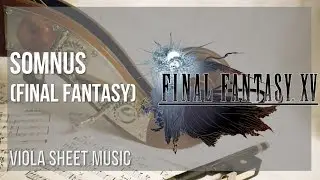 Viola Sheet Music: How to play Somnus (Final Fantasy) by Yoko Shimomura