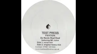 DJ Kevin Real Deal Featuring MC Juice - Fixation (Original Heavy Dub) || Real Deal Records || 2000
