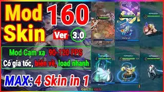 Hướng Dẫn MOD 160 SKIN Li&ecirc;n Qu&acirc;n Full Hiệu Ứng Mới Nhất M&ugrave;a 4 S25 - VER 3 | KH&Aacute;M PH&Aacute; MOBILE