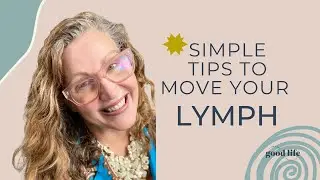 Simple Tips to Move Your Lymph