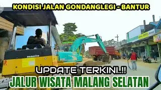 Update Progres Pelebaran Jalan Gondanglegi - Bantur Terkini