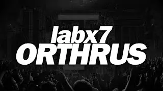 labx7 - Orthrus [Dark Room]