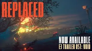 REPLACED | E3 Trailer OST: Void | Now Available