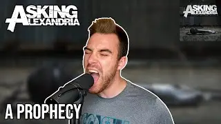 Asking Alexandria - A Prophecy - Vocal Cover