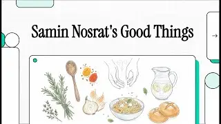 Good Things: Recipes and Rituals to Share with People You Love by Samin Nosrat