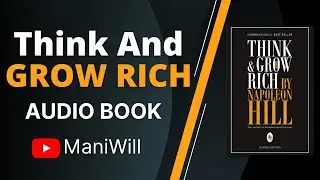 🔊 Think and Grow Rich Audiobook | Napoleon Hill&rsquo;s Success Secrets | ManiWill