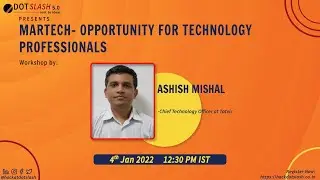 Talk on Martech: Opportunity for Technology Professionals| Ashish Mishal, CTO @ Tatvic| DotSlash 5.0