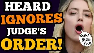 Amber Heard IGNORES JUDGE's ORDER and ATTACKS Depp SUPPORTERS!