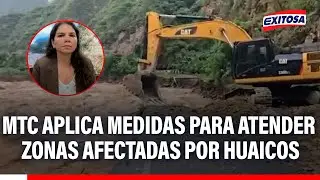 🔴🔵MTC establece medidas en zonas afectadas por registro de huaicos: 