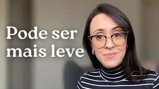 O que fazer para deixar a vida mais leve?