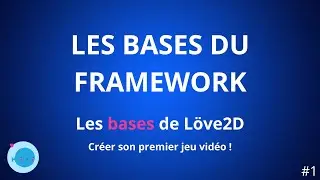 Cr&eacute;er son premier jeu avec L&ouml;ve2D : les bases du framework #1