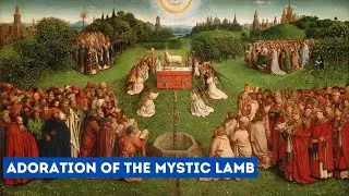 Adoration of the Mystic Lamb - GHENT Altarpiece in BELGIUM