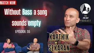 The Isai Podcast by K R Soundarya: Ep 55 ft. Karthik Sekaran @krsoundarya #musicmentor