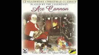 Joy to the World ~ Ace Cannon (1999)
