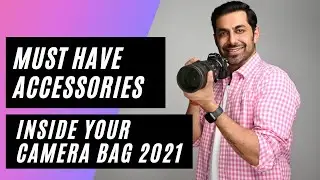 7 MUST HAVE ACCESSORIES INSIDE YOUR CAMERA BAG 2021 | Beginner Photography Tips in Hindi
