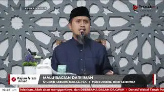 LIVE Malu Bagian dari Iman - Ustadz Abdullah Zaen, Lc. M.A