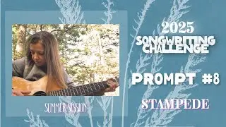 2025 Songwriting Challenge - Summer Session Week 8 | ’Stampede’ Prompt | ‘Stampede’