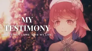 My Testimony // This is not lore