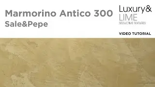 Marmorino Antico 300 Sale&Pepe by Luxury&LIME | Video Applicativo 2025