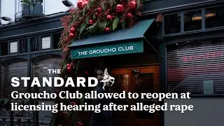 Groucho Club allowed to reopen at licensing hearing after alleged rape on premises