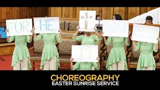 CHOREOGRAPHY || EASTER SUNRISE SERVICE
